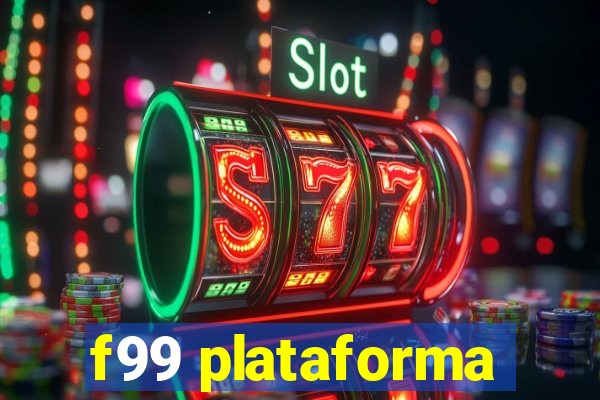 f99 plataforma